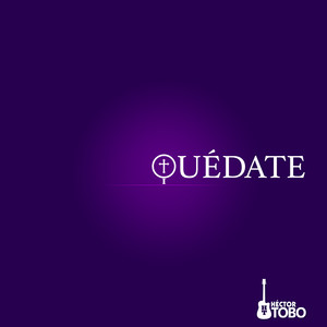 Quédate (Canto De Comunión)