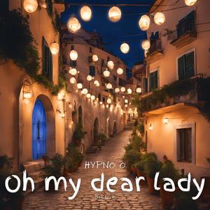 Oh My Dear Lady (feat. Bill K)