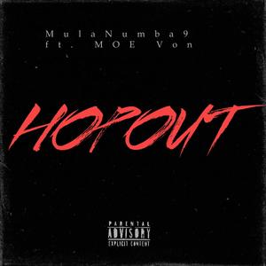 Hop Out (feat. MOE Von) (Explicit)