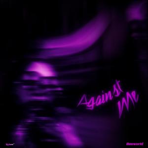 Against Me (Explicit)