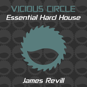 Essential Hard House, Vol. 19 (Mixed by James Revill)