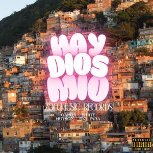 hay Dios mio -.white hutson x ganga x big pana (Explicit)