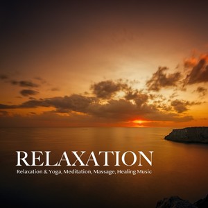 Relaxation - Relaxation & Yoga, Meditation, Massage, Healing Music