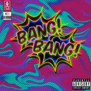 BANG! BANG! (Explicit)