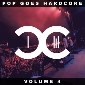 Pop Goes Hardcore - Volume 4 (Explicit)