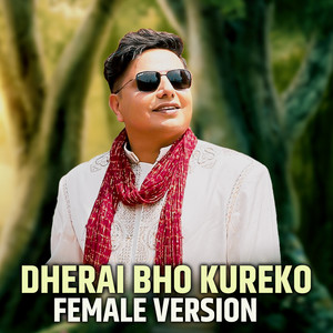 Dherai Bho Kureko (Female Version)