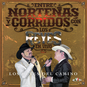 Entre Norteñas y Corridos con Los Reyes (En Vivo)