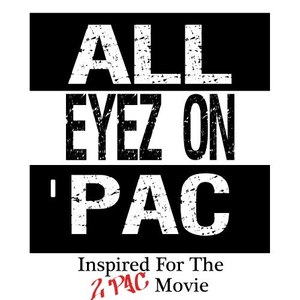 All Eyez on 'Pac: Inspired for the 2 Pac Movie (Explicit)