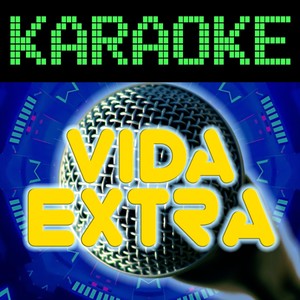 Vida Extra (Karaoke Instrumental)