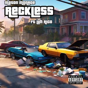 Reckless (feat. Luh_Rico) (Explicit)