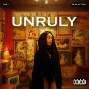 Unruly (Explicit)