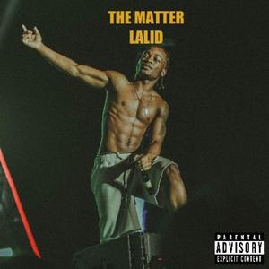 The Matter (Explicit)