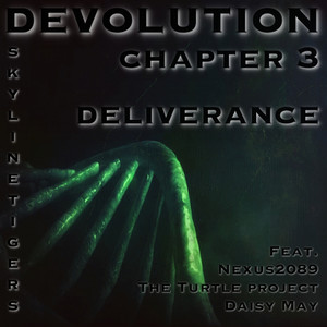 Devolution - Chapter 3 Deliverance (feat. Nexus2089, The Turtle Project & Daisy May)