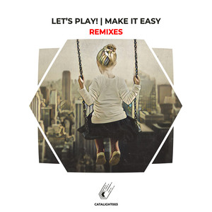 Let's Play! - Make It Easy (From94 Remix)