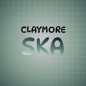 Claymore Ska