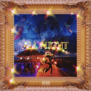 All Night (Explicit)