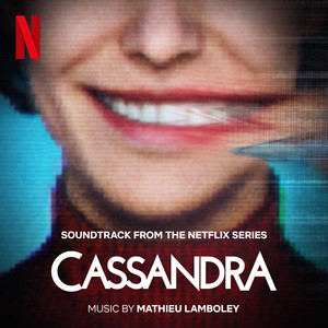 Cassandra (Soundtrack from the Netflix Series)