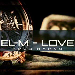 Love (feat. EL-M) [Explicit]