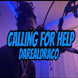 Calling For Help (Explicit)