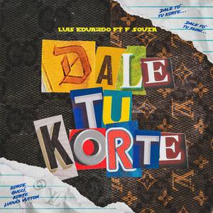 ELE-E - Dale Tu Korte (feat. F Souza) (Explicit)
