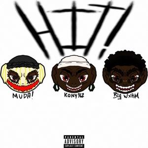 HIT ! (feat. MUDA! & Big Wxrm) [Explicit]