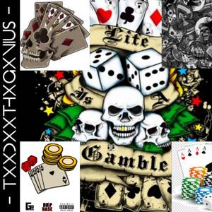 Life Is A Gamble (Explicit)