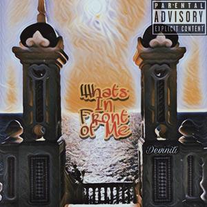 Whats in Front of Me (Explicit)