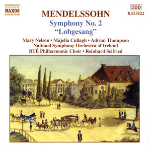 Mendelssohn: Symphony No. 2, 'Hymn of Praise'