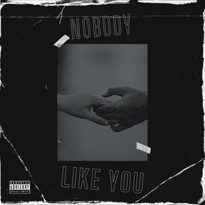 Nobody Like You (feat. Landa Renee) [Explicit]