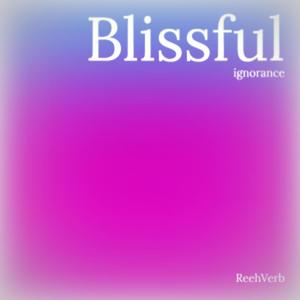 blissful ignorance