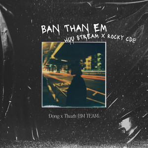 Bạn Thân Em (Đông x Thazh Remix)