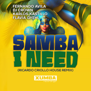 Samba I Need (Ricardo Criollo House Remix)