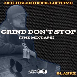 Grind Don't Stop (feat. Tatortot) (Explicit)