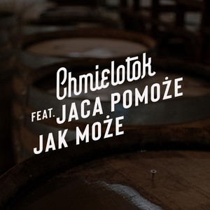 Jaca Pomoże Jak Może (Explicit)