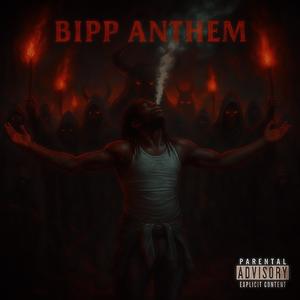 Bipp Anthem (feat. Lil2Turnt) (Explicit)