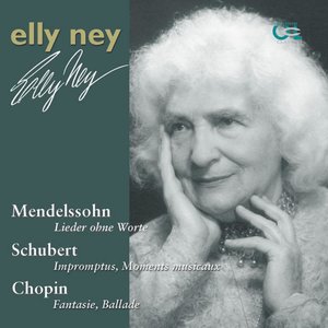 Elly Ney plays Mendelssohn, Schubert and Chopin