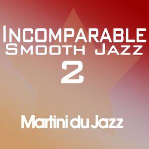 Incomparable Smooth Jazz 2