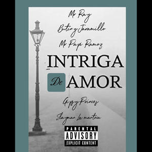 Intriga de amor (feat. Mr Ray, Butiny Jaramillo, Gipsy Princes & Mr. Papi Ramoz) [Explicit]