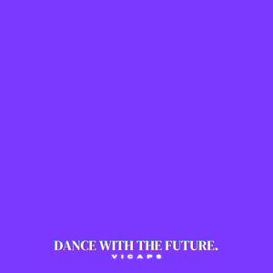 Dance With The Future.
