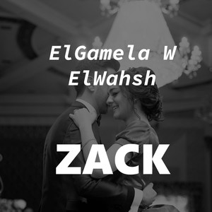 ElGamela W ElWahsh (Explicit)