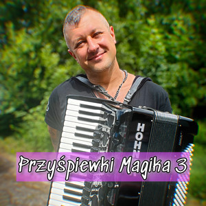 Przyśpiewki Magika 3