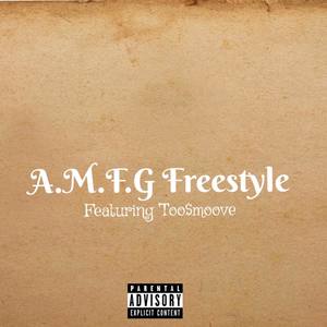 A.M.F.G Freestyle (Explicit)