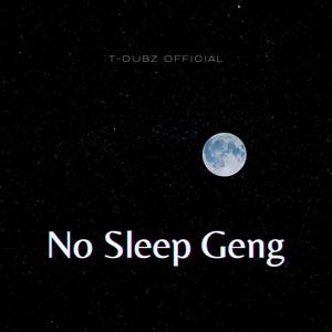 No Sleep Geng (Explicit)