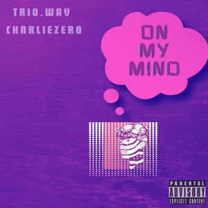 On My Mind (Explicit)