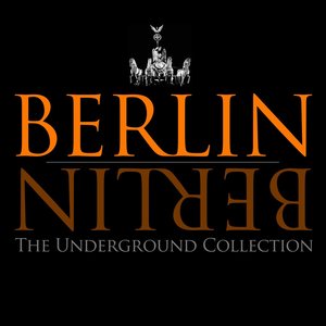 Berlin Berlin, Vol. 14 - The Underground Collection