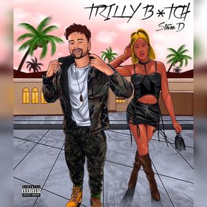 Trilly B*tch (Explicit)