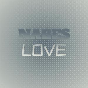 Nabes Love