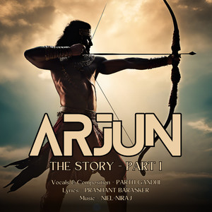 Arjun (The Story) - Pt. 1 (Full Version)