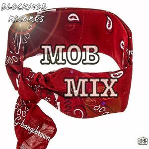 Mob Mix (Explicit)