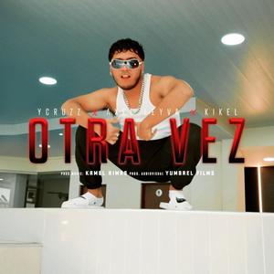 OTRA VEZ (feat. AXEL LEYVA & KIKEL)